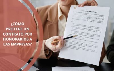 ¿Cómo protege un contrato por honorarios a las empresas?