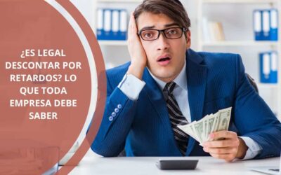 ¿Es legal descontar por retardos? Lo que toda empresa debe saber