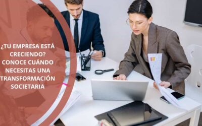 ¿Tu empresa está creciendo? Conoce cuándo necesitas una transformación societaria